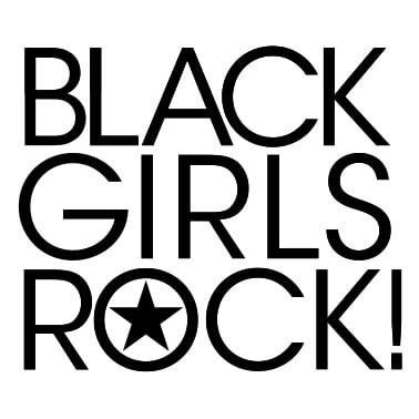 BLACK GIRLS ROCK!