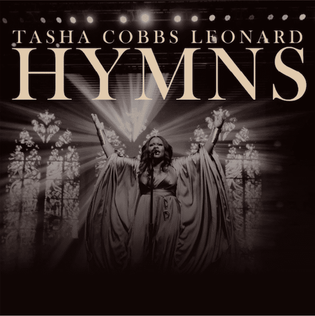 Tasha Cobbs Leonard Hymns Album Out Now!