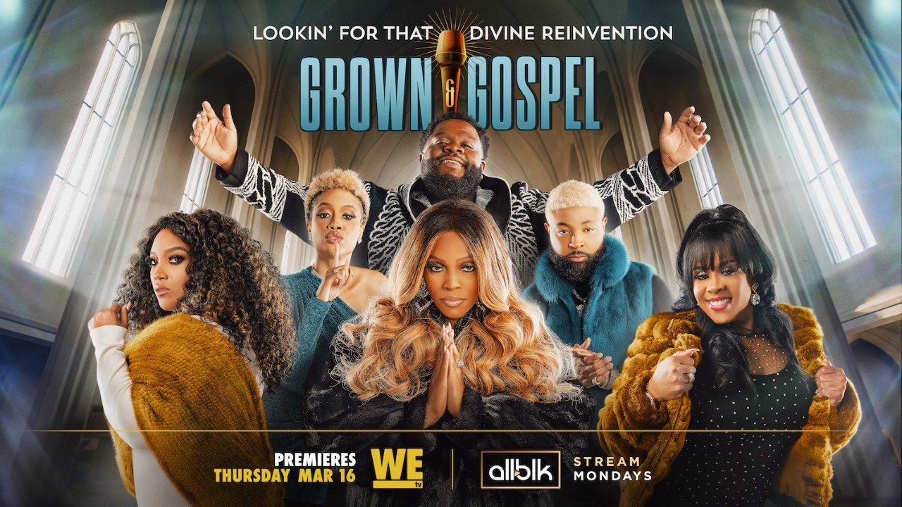 Grown & Gospel now playing on WE tv